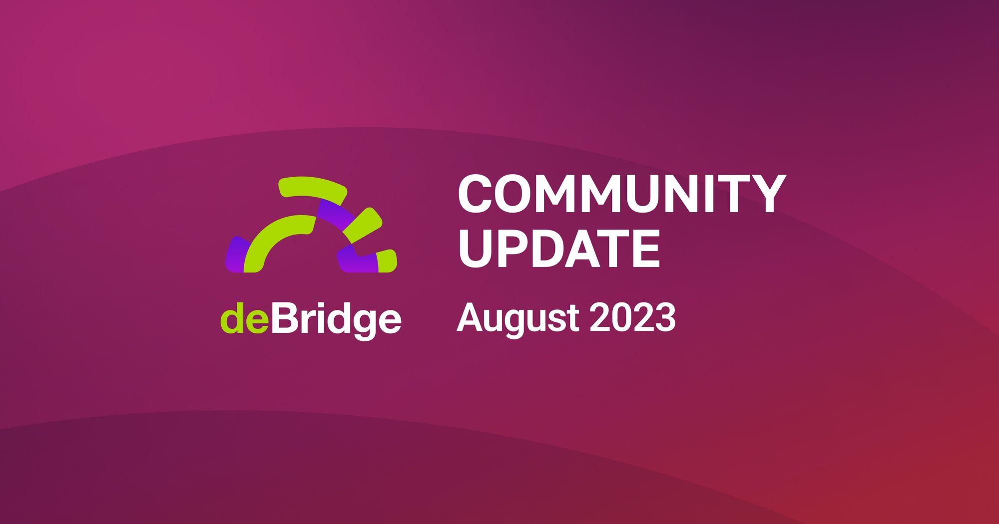 deBridge August Update